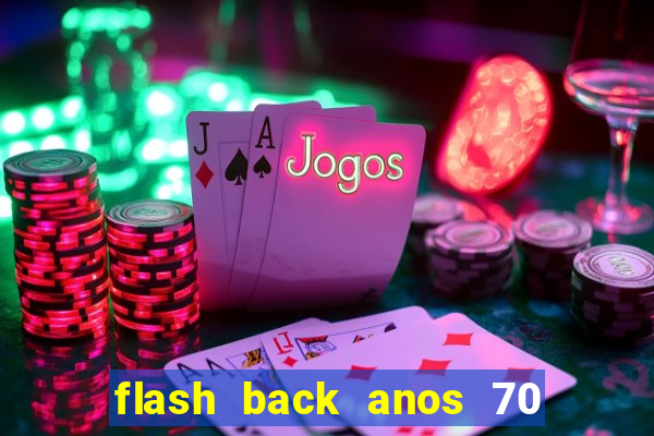 flash back anos 70 80 90 internacional download